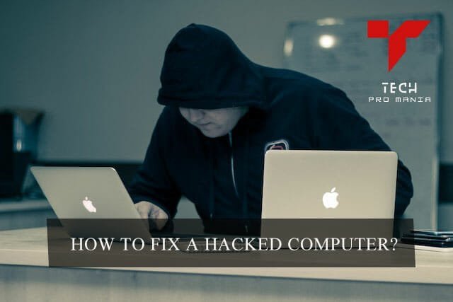 How to Fix a Hacked Computer?